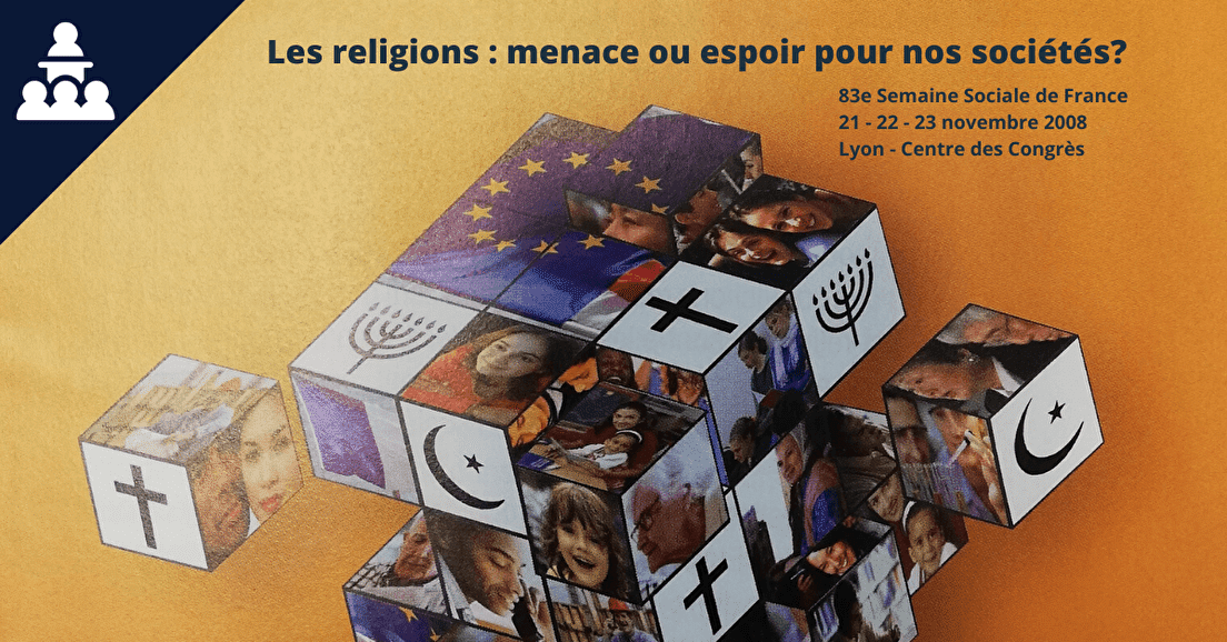 Rôle et place des religions dans la société - Semaines sociales de France