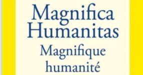 Magnifica Humanitas, désarmer le mal pour réarmer l’essentiel